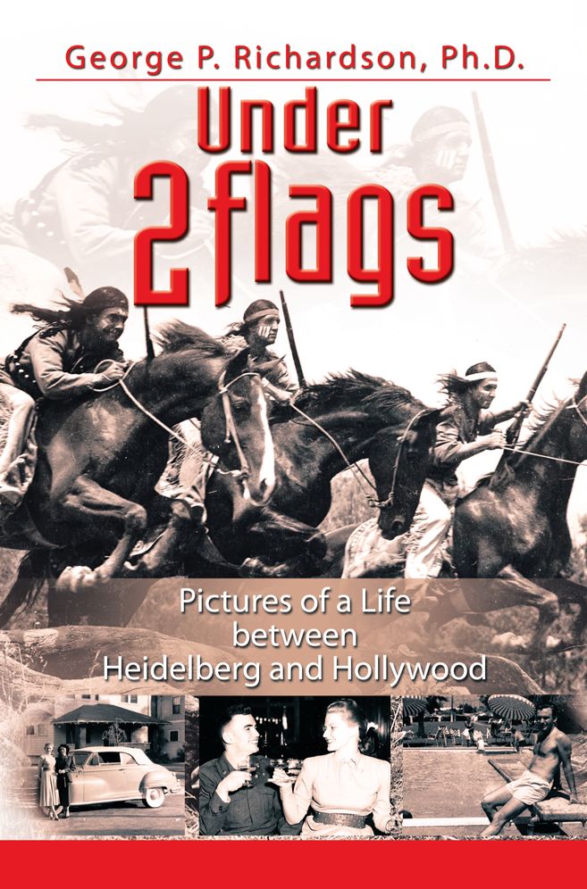 Under 2 flags: Pictures of a Life between Heidelberg and Hollywood