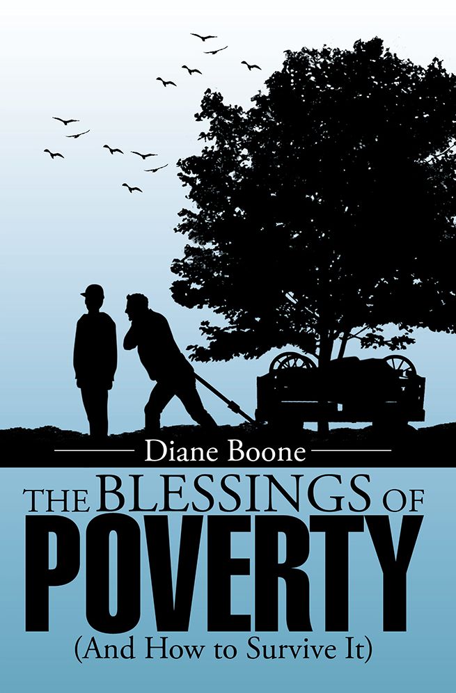 THE BLESSINGS OF POVERTY: (And How to Survive It)