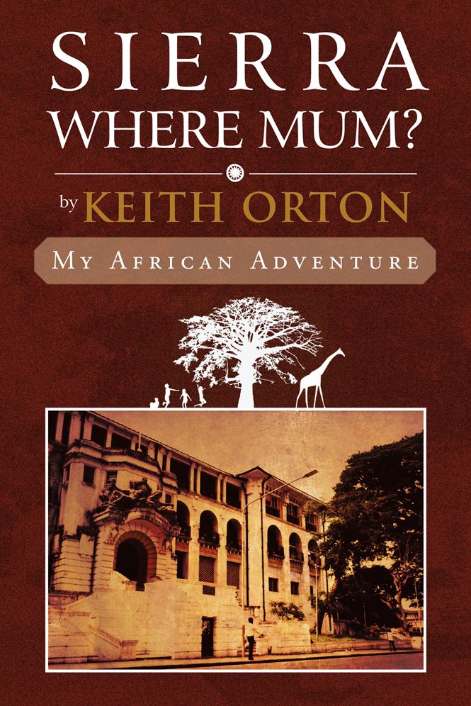 Sierra Where Mum?: My African Adventure