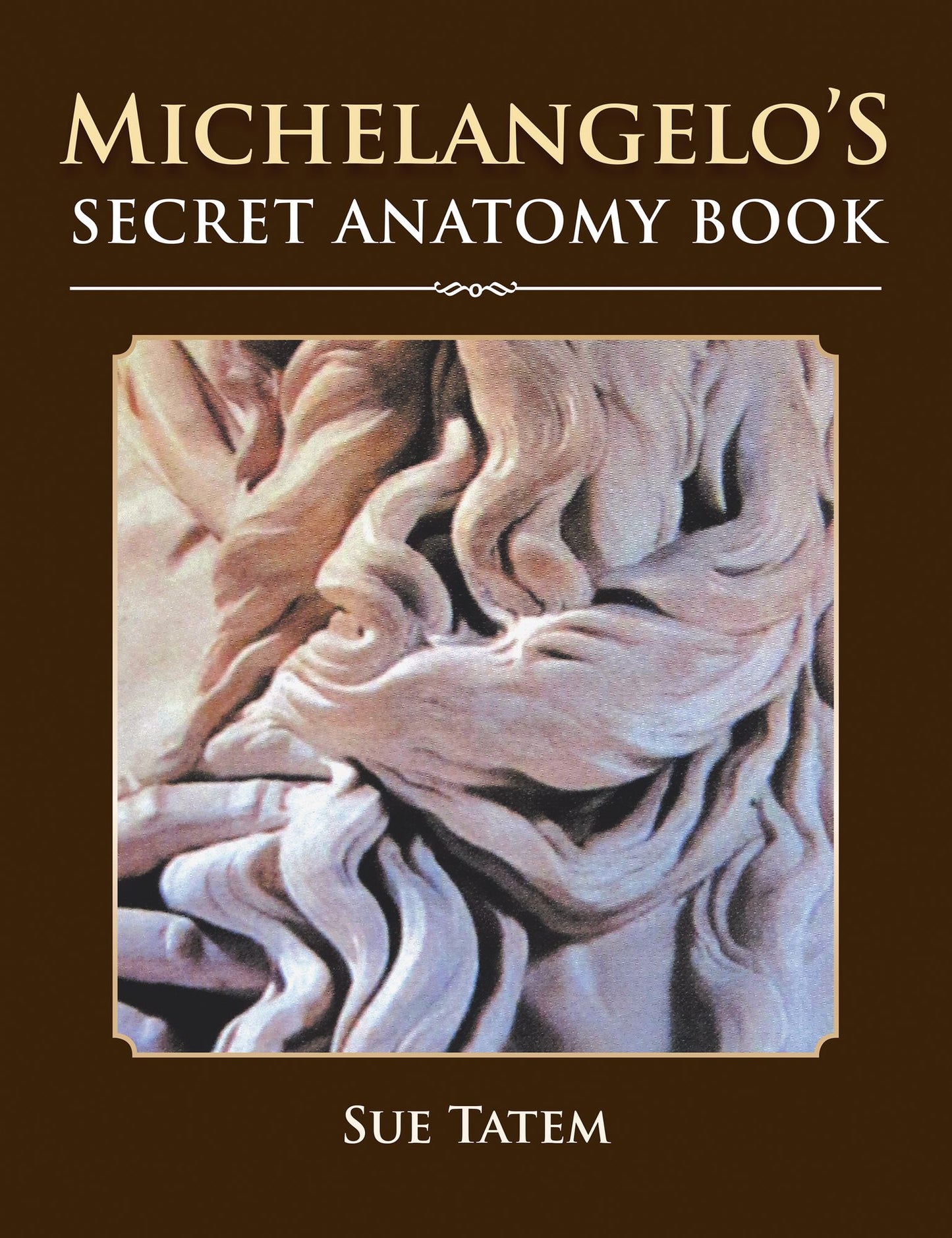 MICHELANGELO'S SECRET ANATOMY BOOK