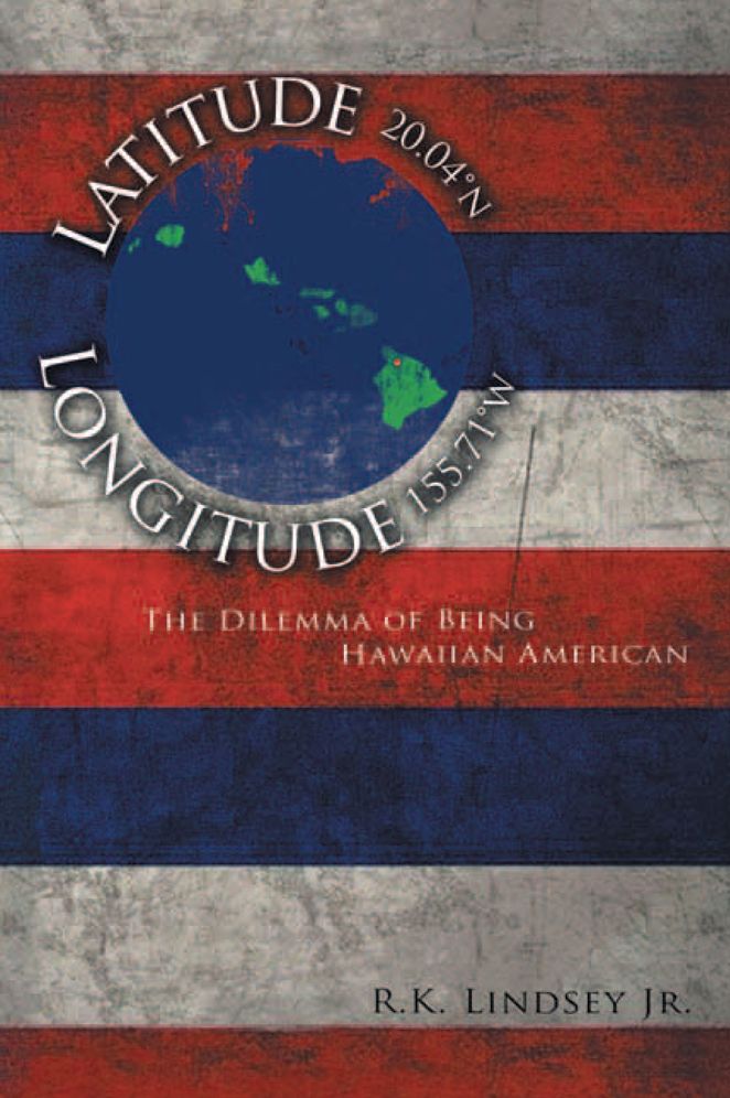 LATITUDE 20.04°N LONGITUDE 155.71°W: The Dilemma of Being Hawaiian American