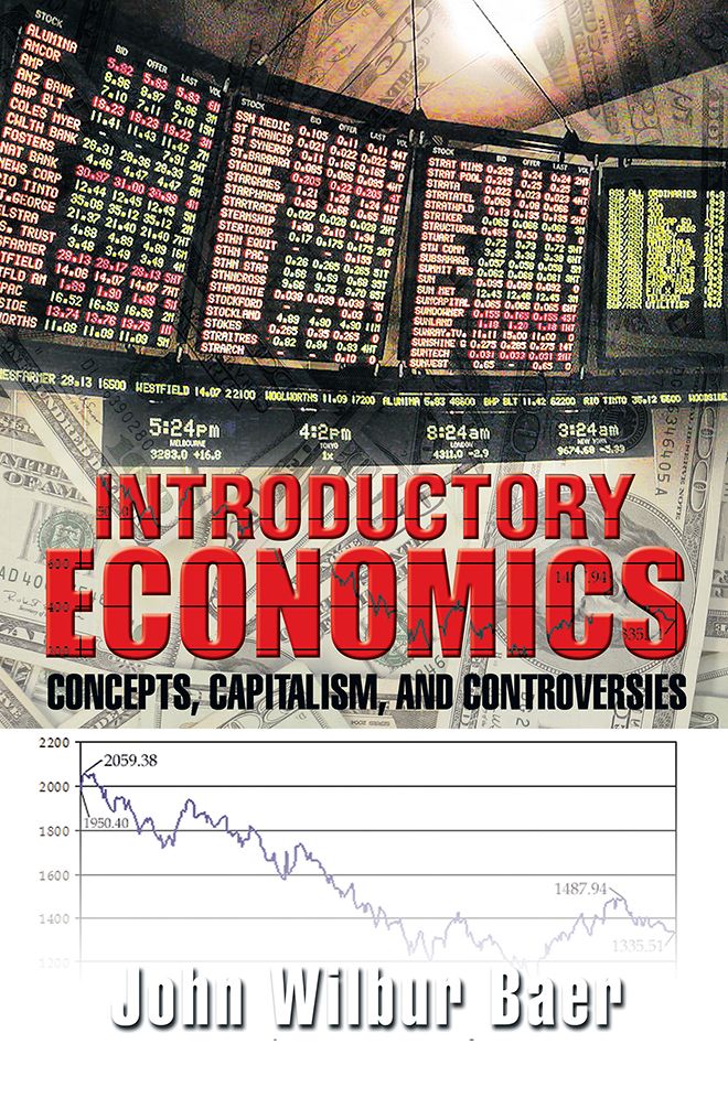 Introductory Economics: CONCEPTS, CAPITALISM, AND CONTROVERSIES
