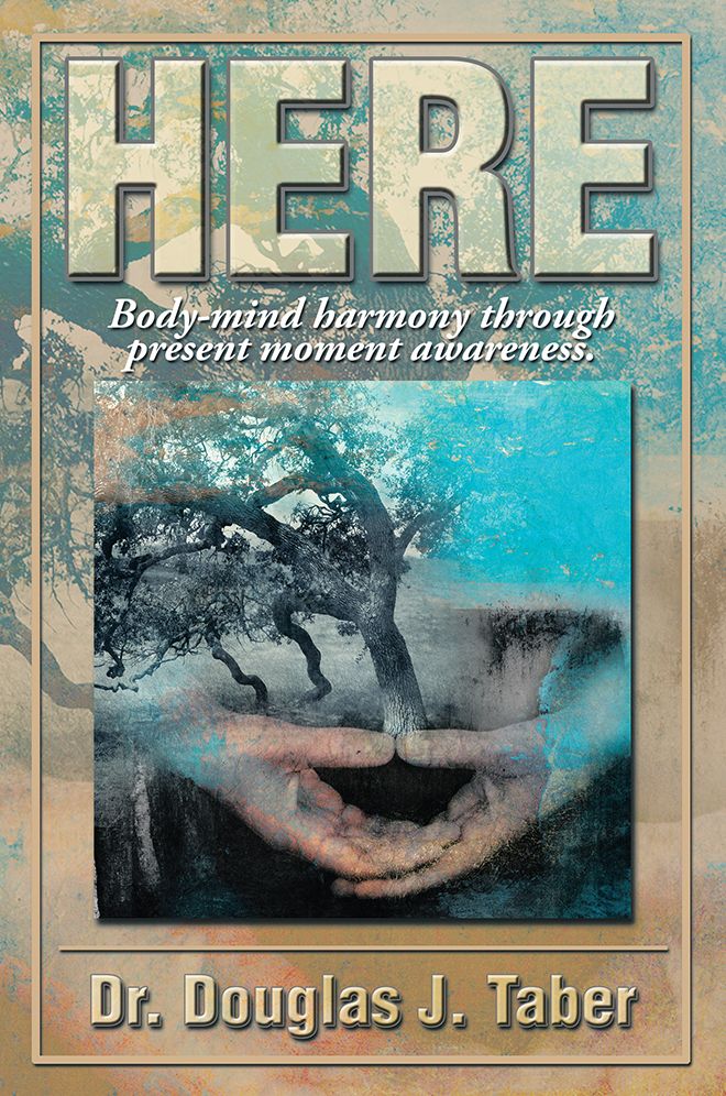 Here: Body-mind harmony through present moment awareness.