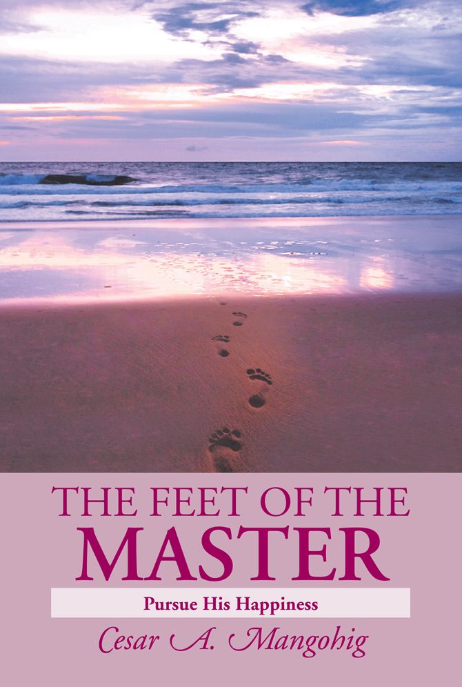 The Feet of the Master: Pursue His Happiness
