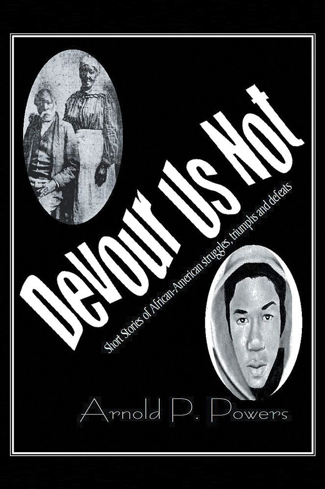 Devour Us Not: Short Stories of African American History (PagePerfect NOOK Book)