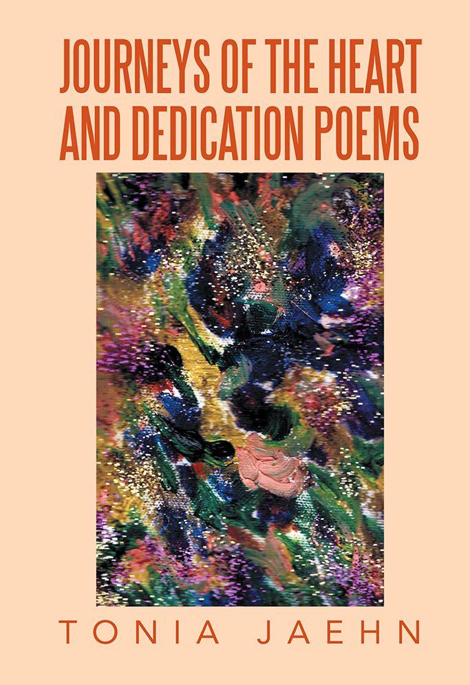 JOURNEYS OF THE HEART AND DEDICATION POEMS