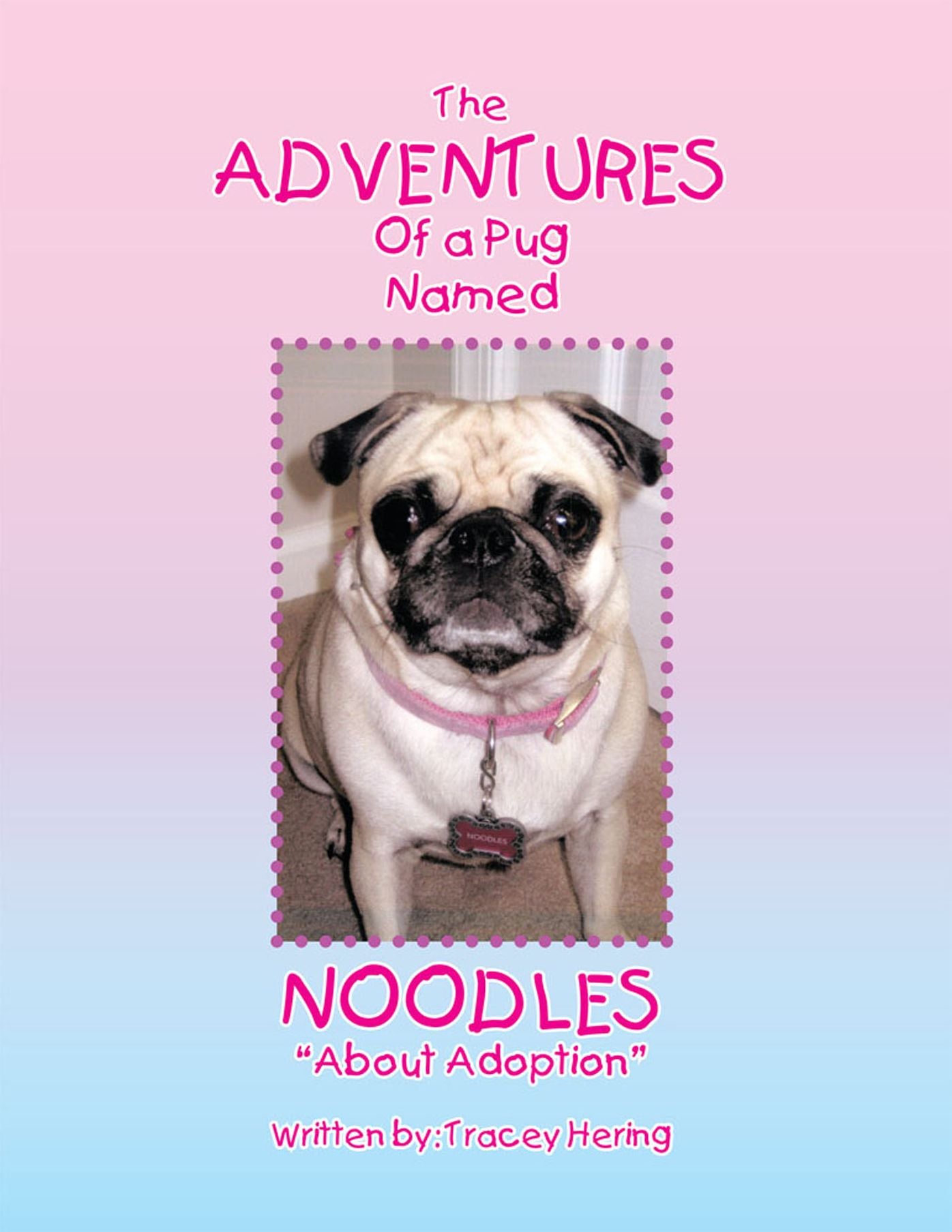 The Adventures of a Pug Named Noodles: About Adoption