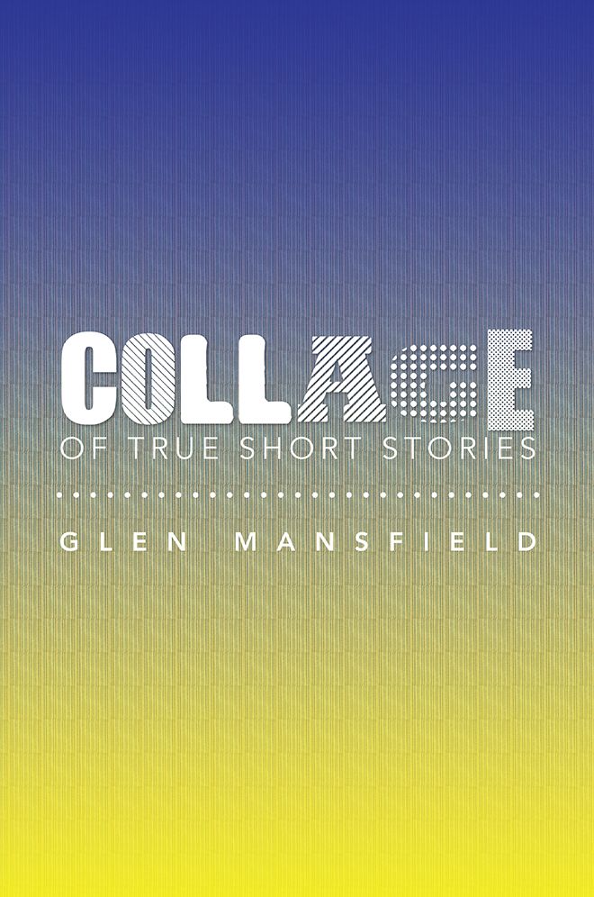 Collage of True Short Stories