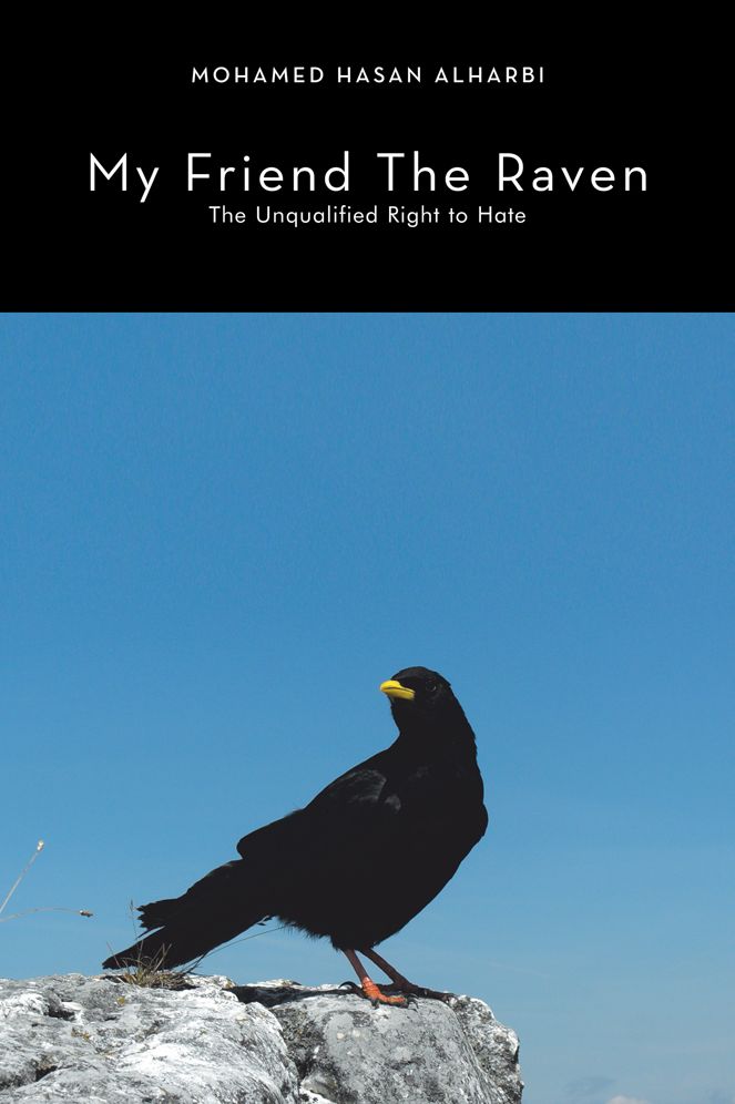 My Friend The Raven: The Unqualified Right to Hate