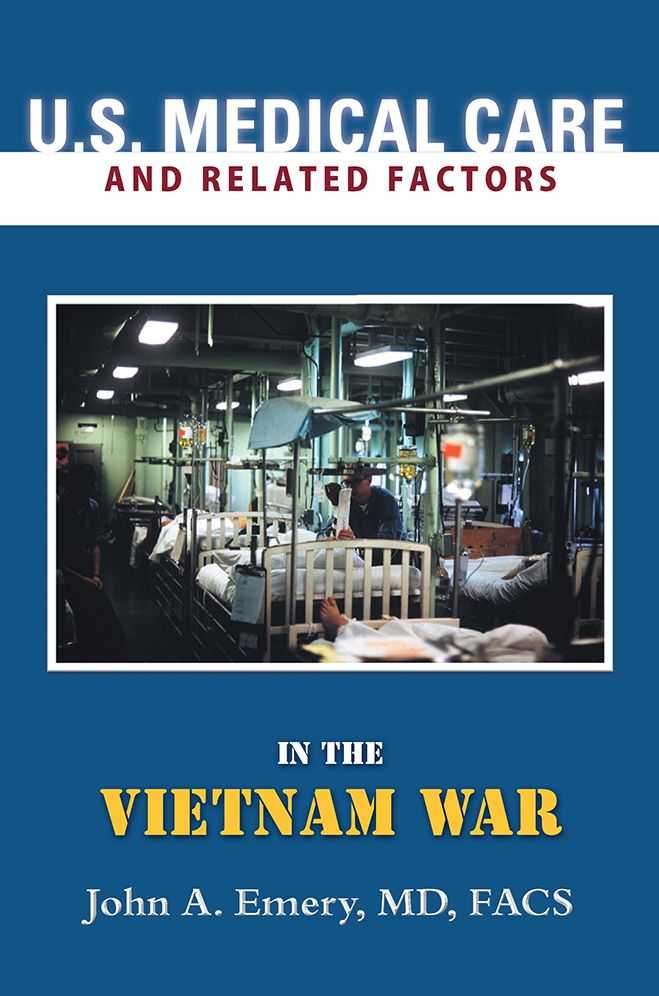 U.S. MEDICAL CARE AND RELATED FACTORS IN THE VIETNAM WAR