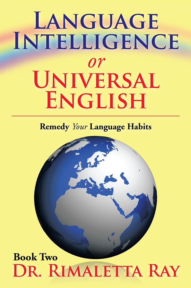 Language Intelligence or Universal English: Remedy Your Language Habits Book 2