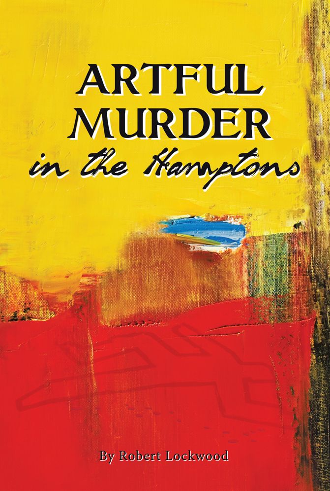 ARTFUL MURDER IN THE HAMPTONS: A NOVEL