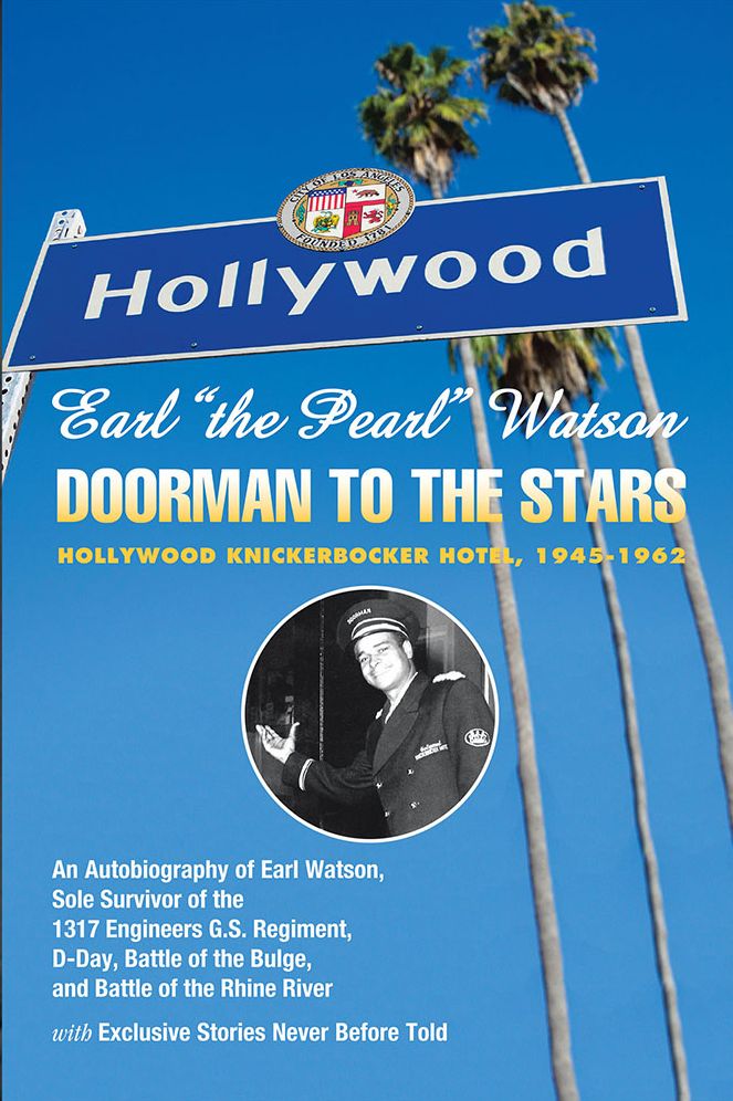 Earl "The Pearl" Watson: Doorman To The Stars - Hollywood Knickerbocker Hotel, 1945-1962