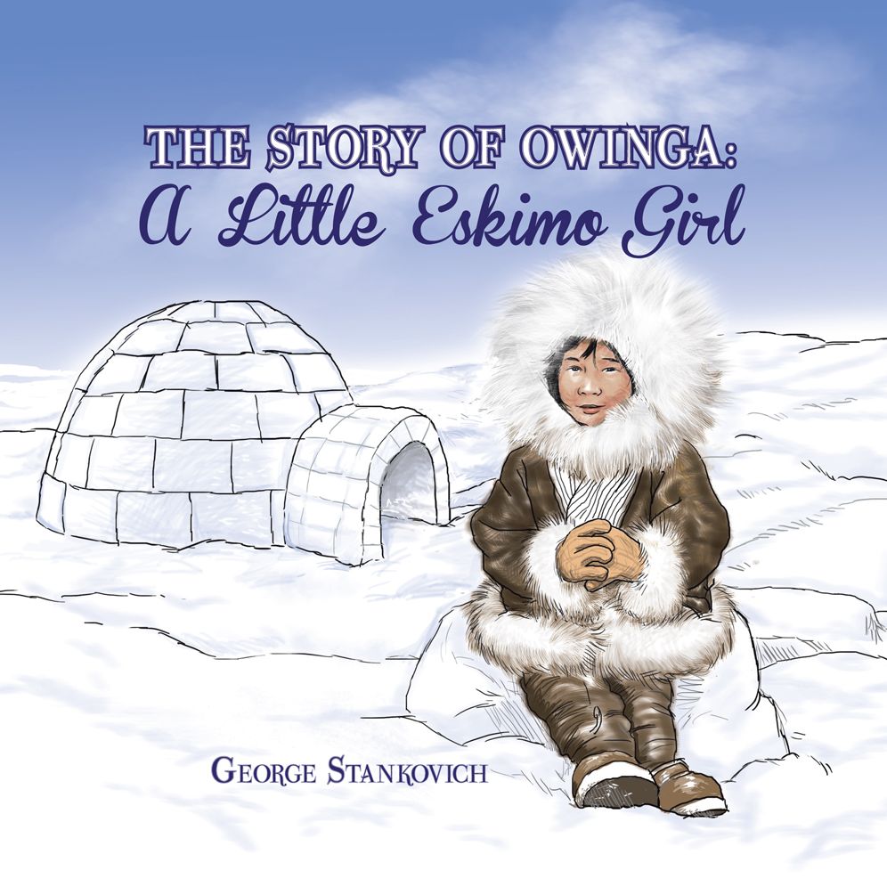 The Story of Owinga: A Little Eskimo Girl