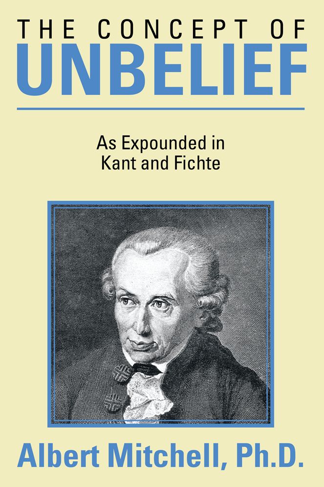 The Concept of Unbelief: As Expounded in Kant and Fichte
