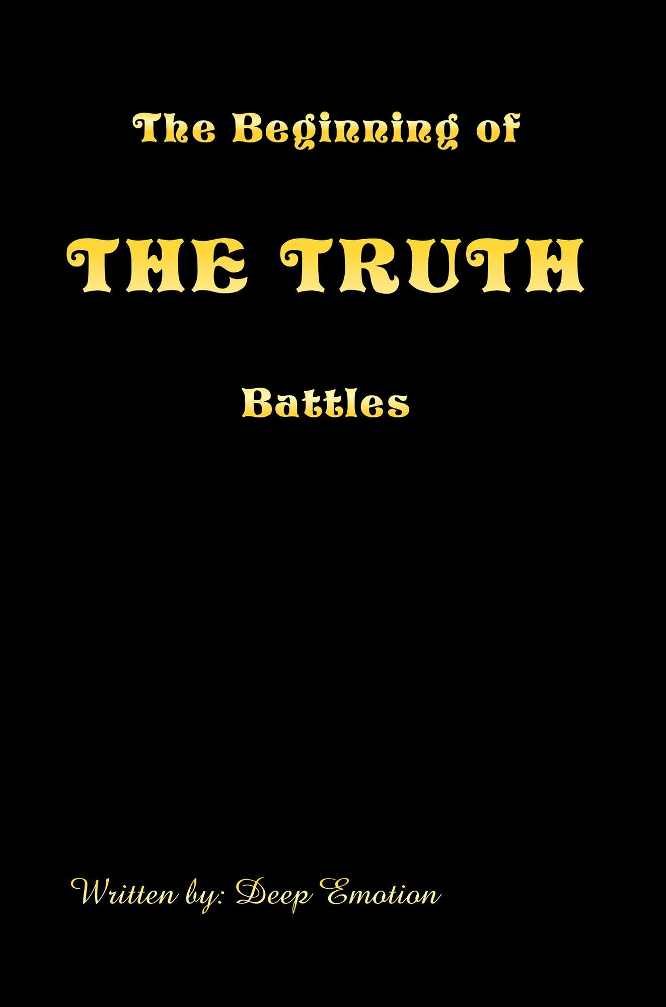 The Beginning of The Truth Battles