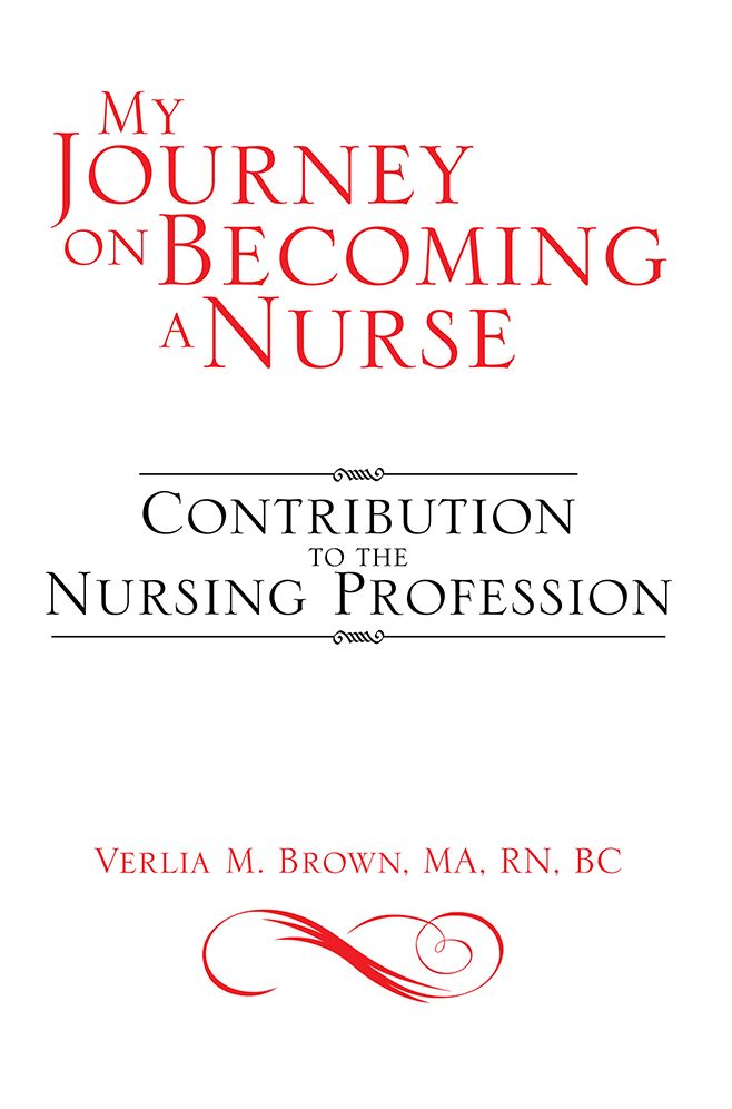 My Journey on Becoming a Nurse: Contribution to the Nursing Profession