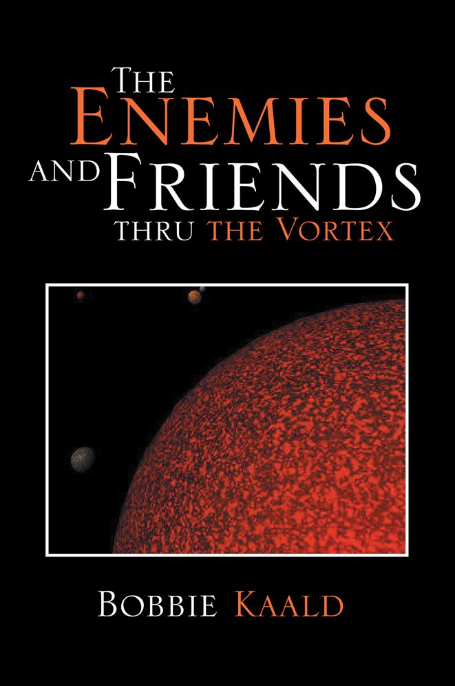 The Enemies and Friends thru the Vortex