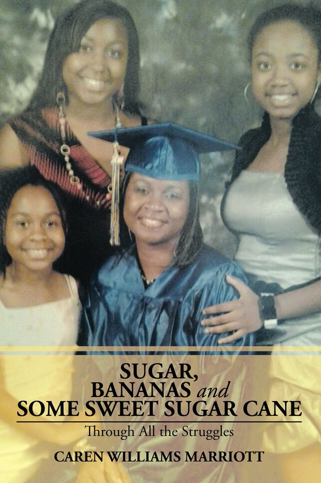 SUGAR, BANANAS AND SOME SWEET SUGAR CANE: Through All the Struggles