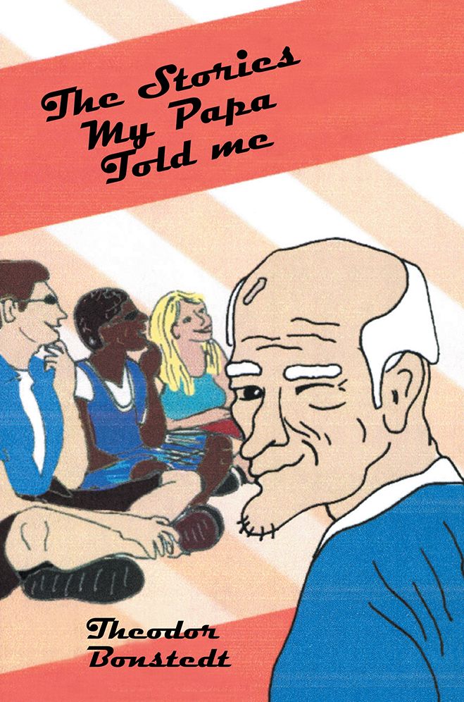 THE STORIES MY PAPA TOLD ME