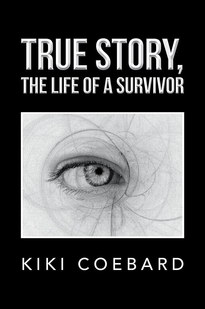 True Story, The Life of a Survivor