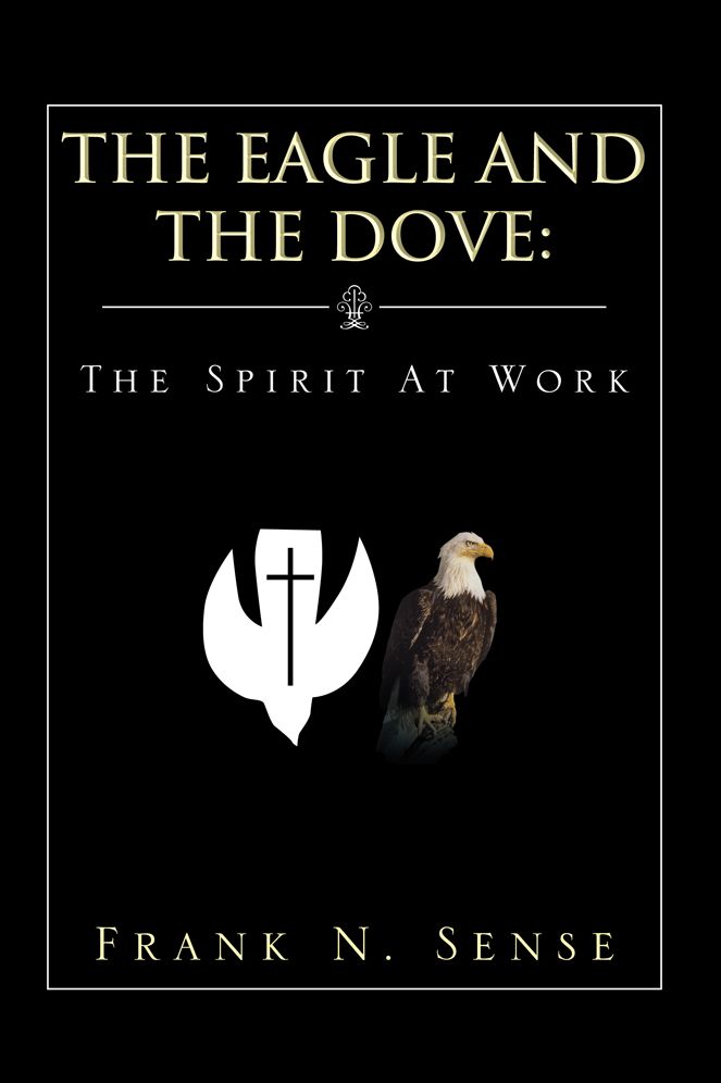The Eagle and The Dove: The Spirit At Work