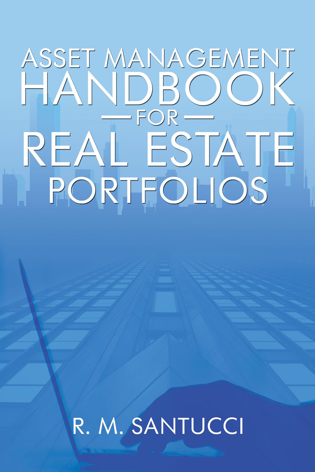 ASSET MANAGEMENT HANDBOOK FOR REAL ESTATE PORTFOLIOS