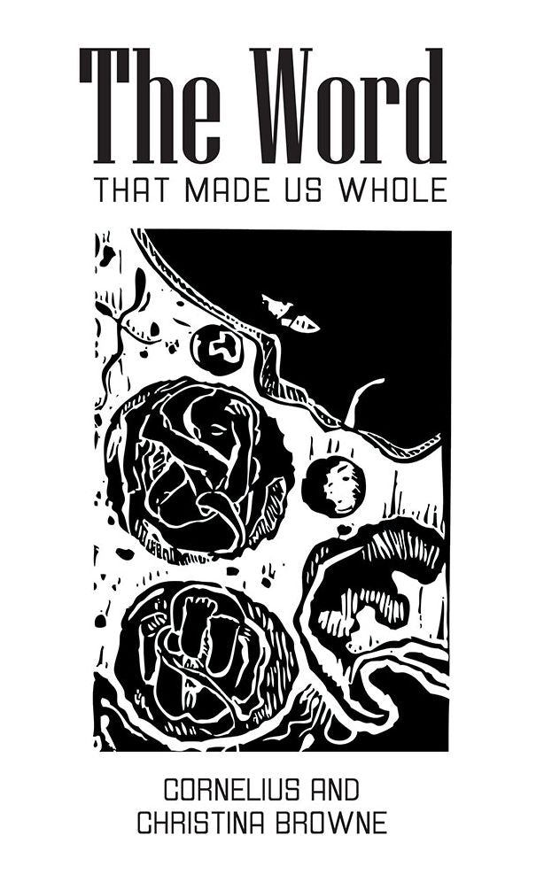The Word: That Made Us Whole