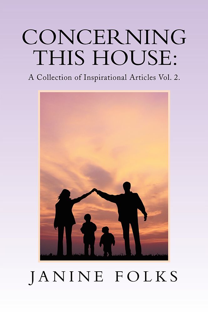 Concerning This House: A Collection of Inspirational Articles Vol. 2.
