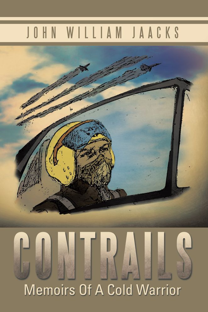 CONTRAILS: Memoirs Of A Cold Warrior