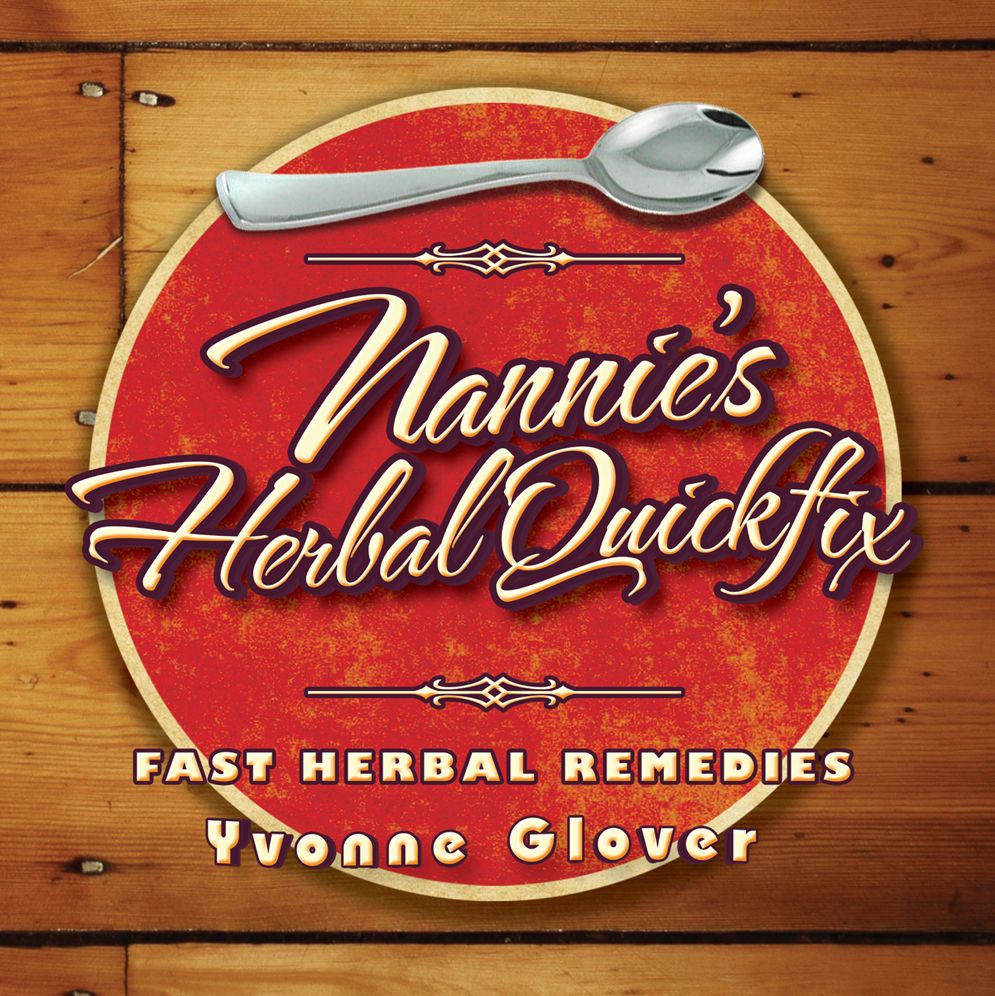 NANNIE'S HERBAL QUICKFIX: Fast Herbal Remedies