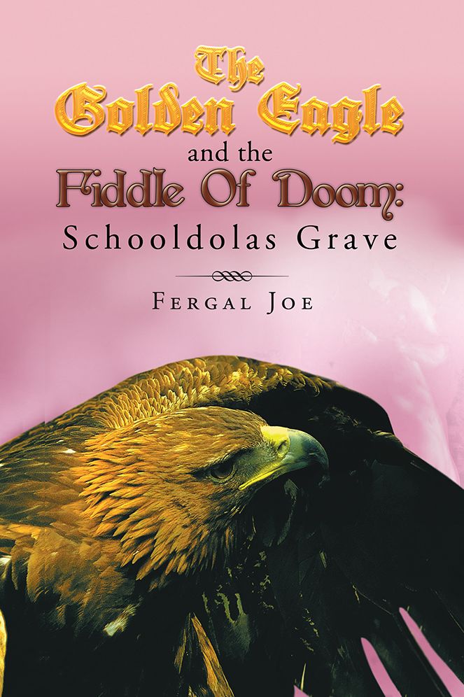 The Golden Eagle and The Fiddle of Doom 3: Schooldolas Grave