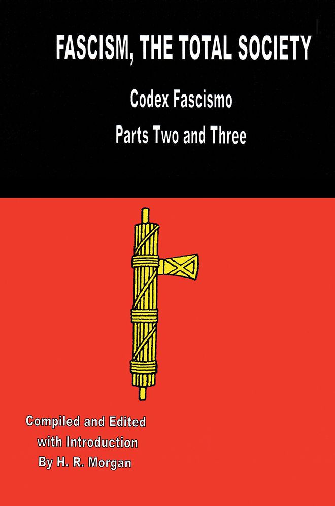 Fascism: The Total Society: 'Codex Fascismo'