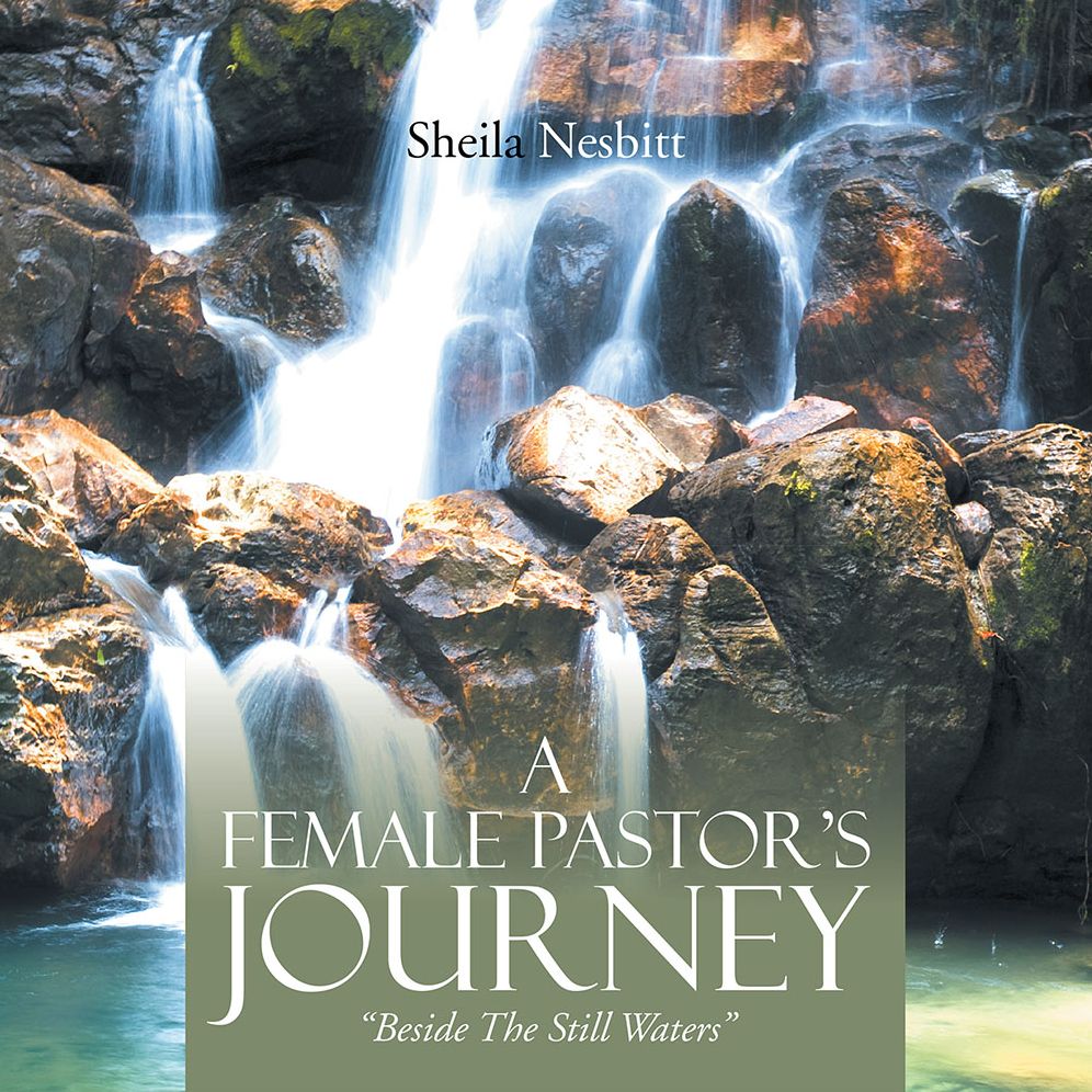 A Female Pastor's Journey: Beside The Still Waters