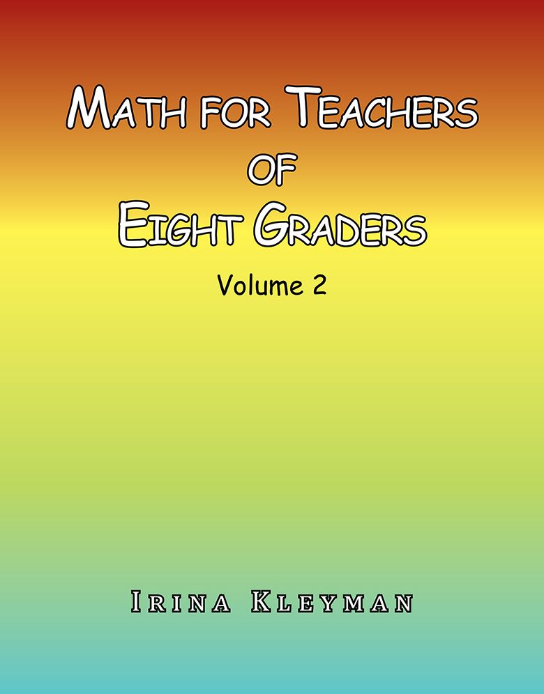 MATH FOR TEACHERS OF EIGHT GRADERS: Volume 2