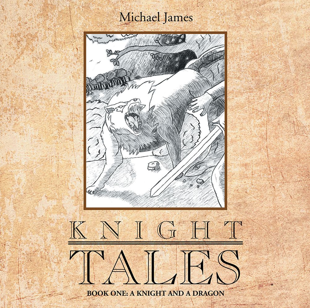 Knight Tales: Book 1: a Knight and a Dragon