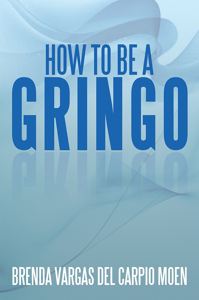 How To be a Gringo