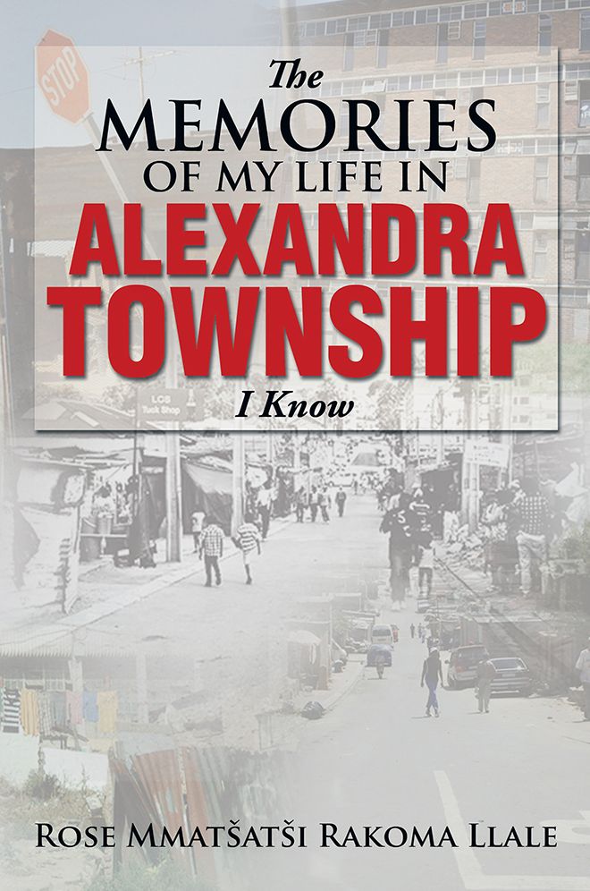 The Memories of My Life in Alexandra Township I Know