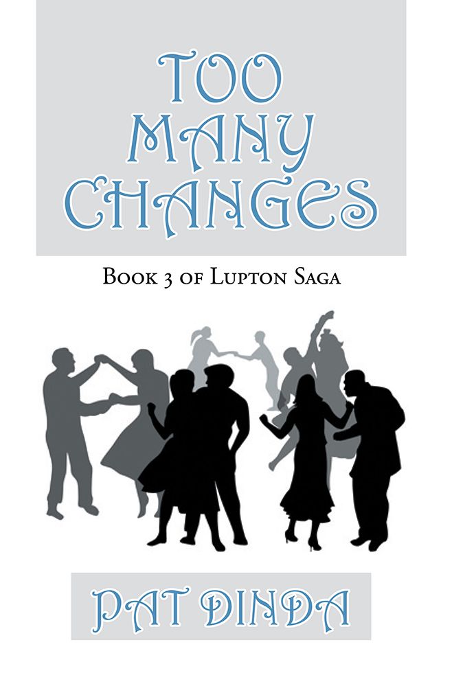 Too Many Changes: Book 3 of Lupton Saga