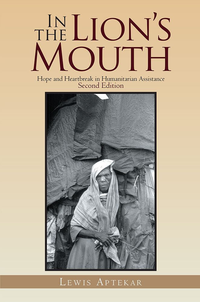 In the Lion's Mouth: HopeandHeartbreakinHumanitarianAssistance2ndEd