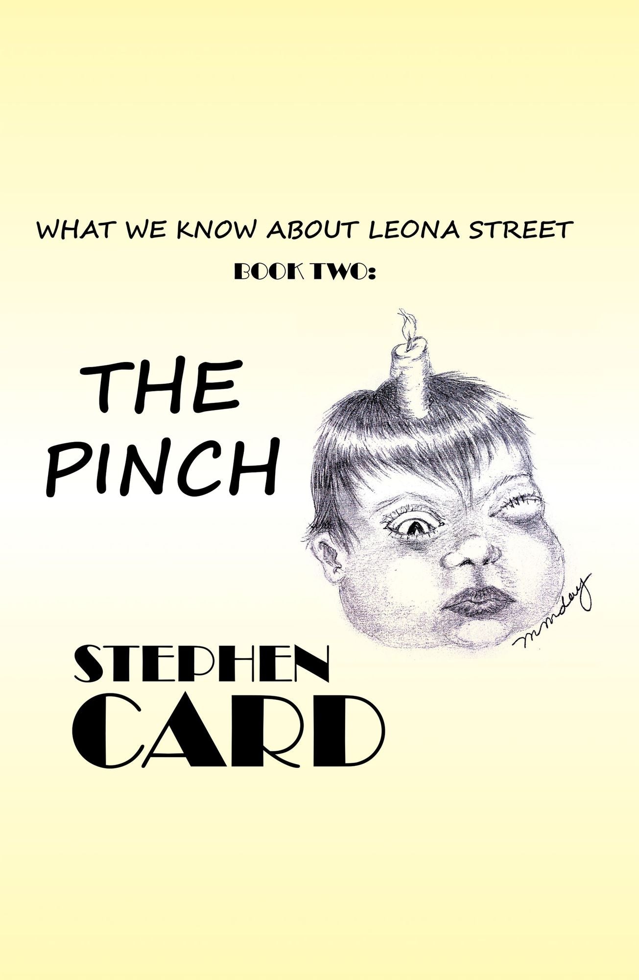 The Pinch: What We Know About Leona Street: Book Two
