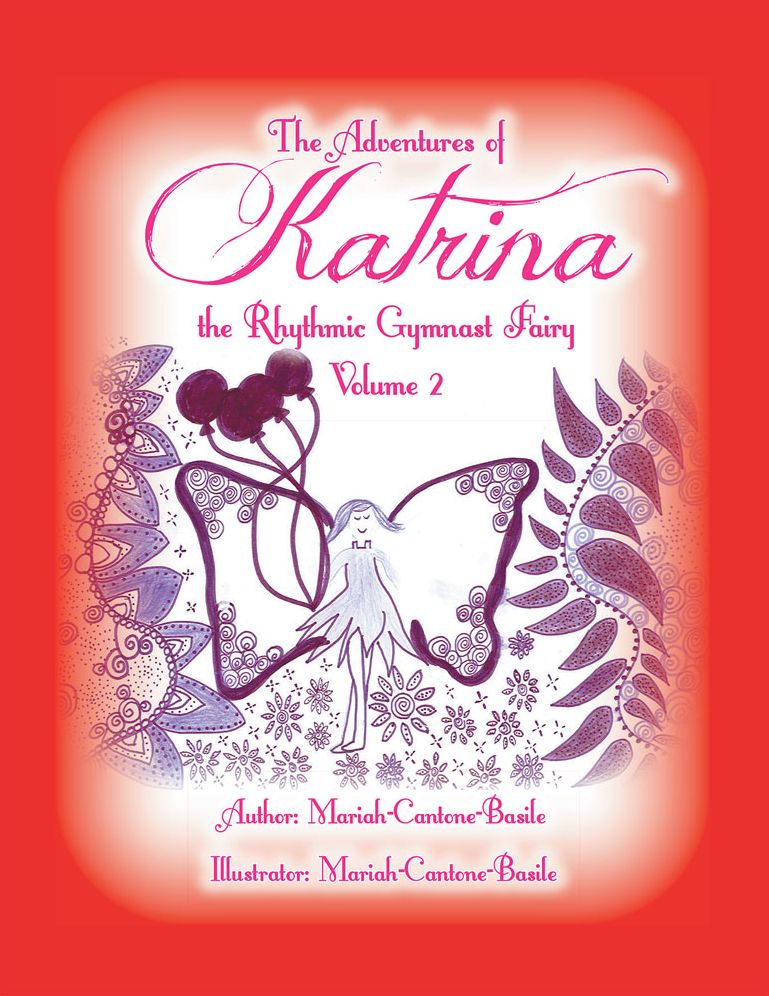 The Adventures of Katrina the Rhythmic Gymnast Fairy: Volume 2