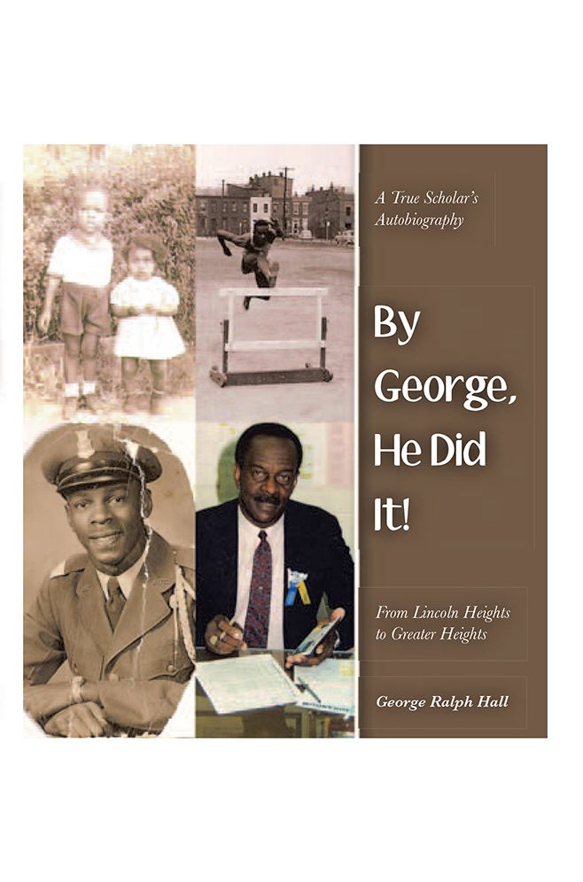 By George, He Did It!: A True Scholar's Autobiography