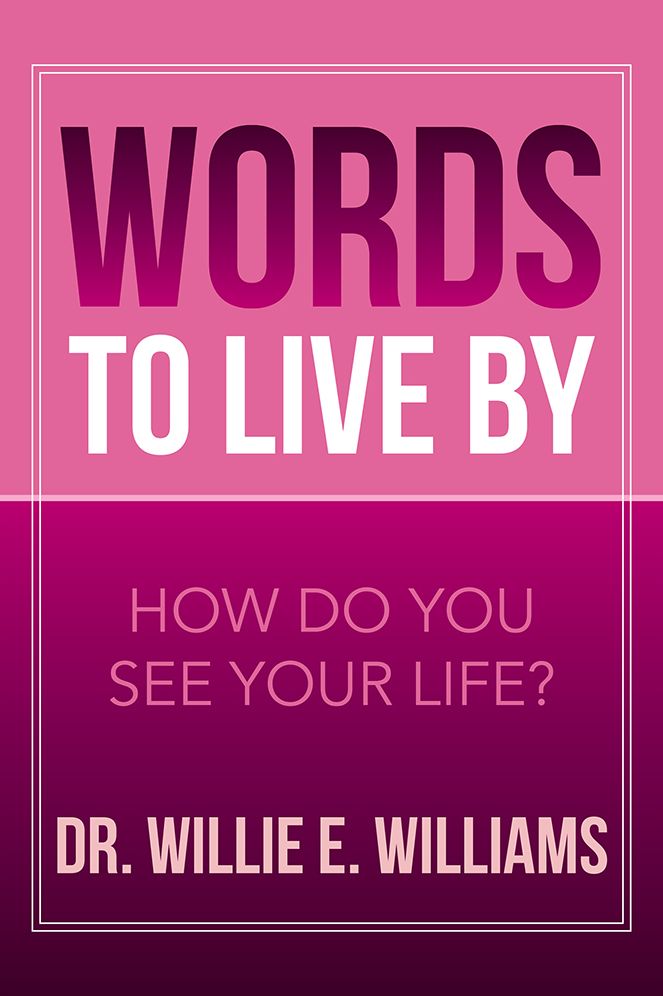 Words to Live By: How Do You See Your Life?