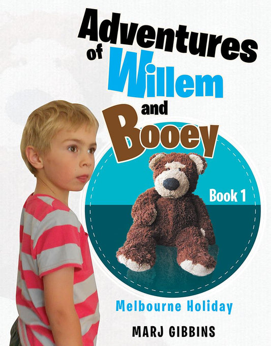 Adventures of Willem and Booey: Book 1: Melbourne Holiday