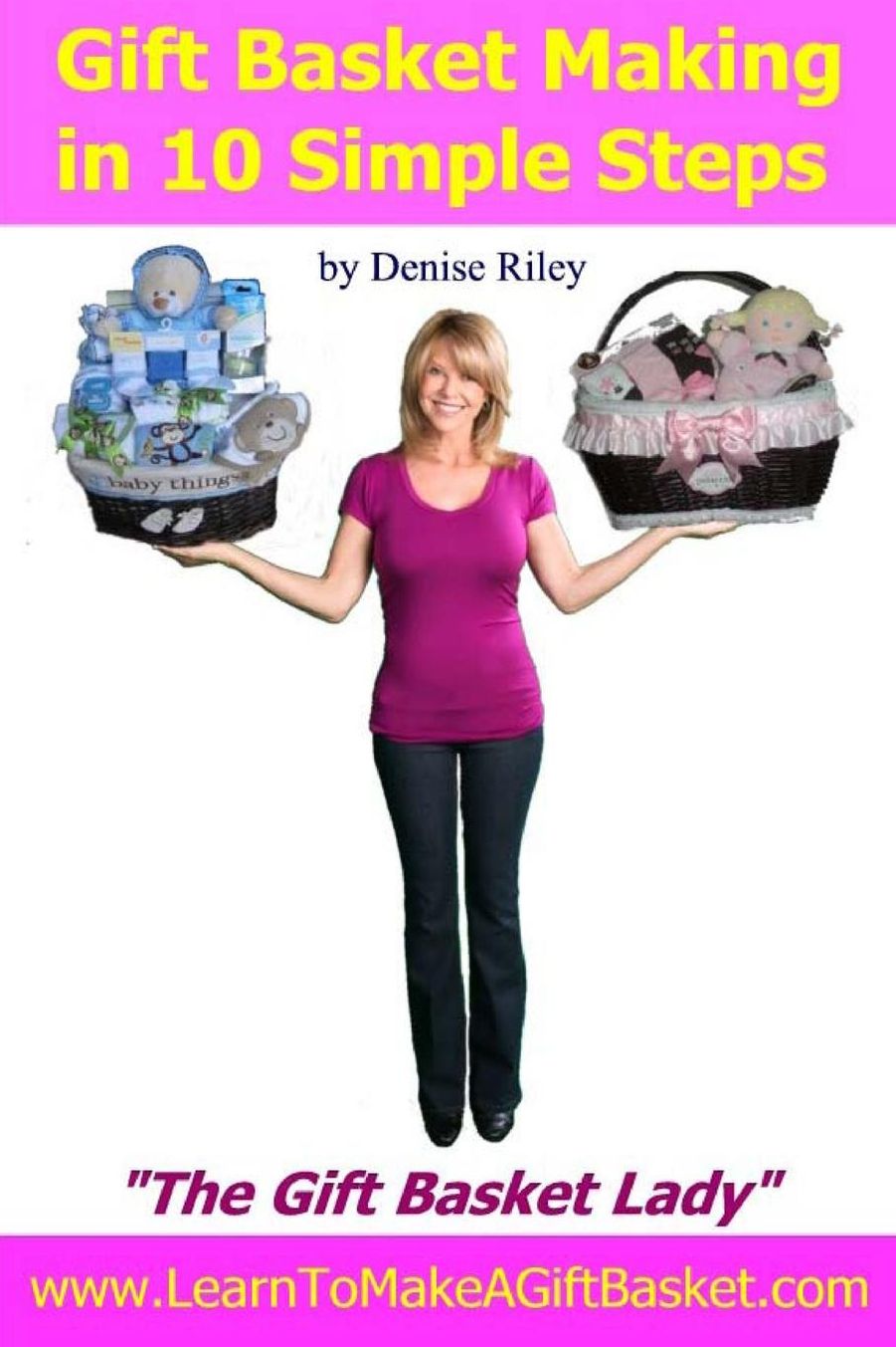 Gift Basket Making in 10 Simple Steps: I'm Densie Riley "The GIft Basket Lady" in my book "Gift Basket Making in 10 Simple Steps". I share with you step by step "how to" put your heart inside of a Gift Basket & give it to someone you love and adore.