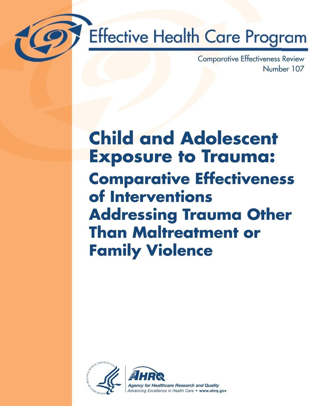 Child and Adolescent Exposure to Trauma: Comparative Effectiveness of Interventions Addressing Trauma Other Than Maltreatment or Family Violence: Comparative Effectiveness Review Number 107