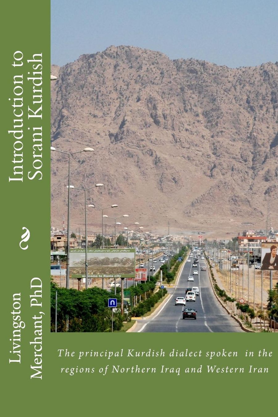 Introduction to Sorani Kurdish: The Principal Kurdish Dialect spoken in the Regions of Northern Iraq and Western Iran