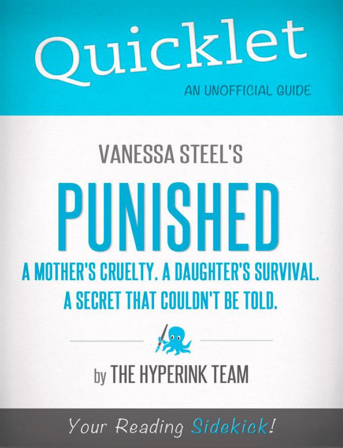 Quicklet On Vanessa Steel's Punished (A mother's cruelty. A daughter's survival. A secret that couldn't be told.)