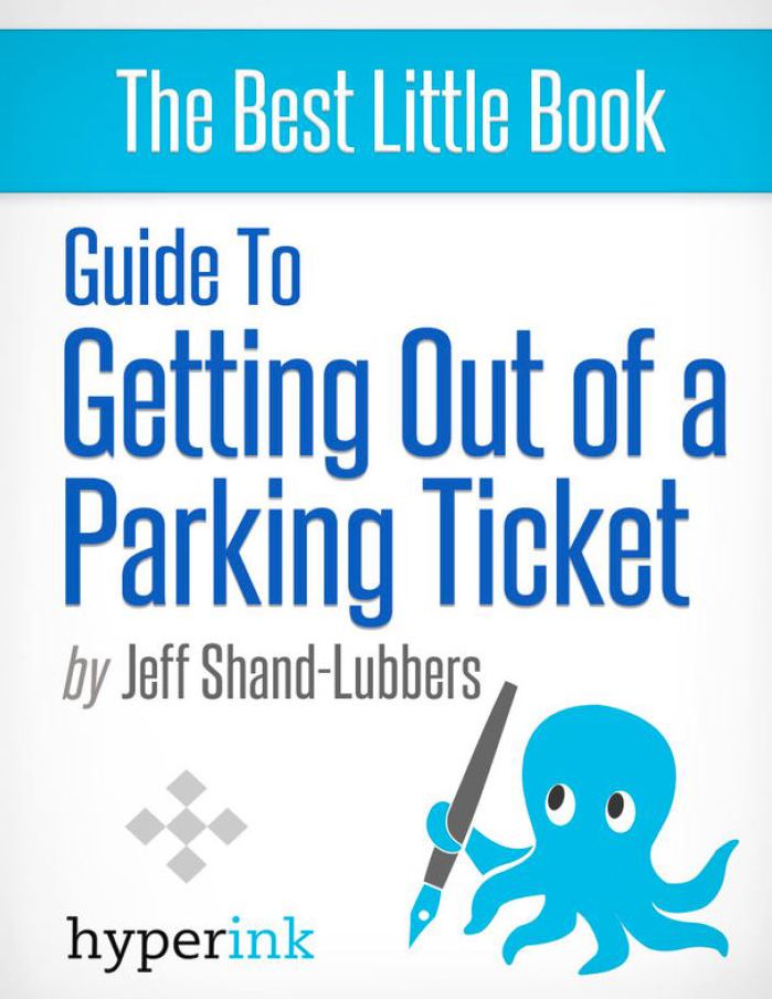 How To Get Out of Any Parking Ticket